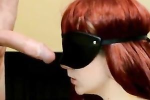 Red haired blindfolded submissive hottie was engulfing long weenie of my buddy